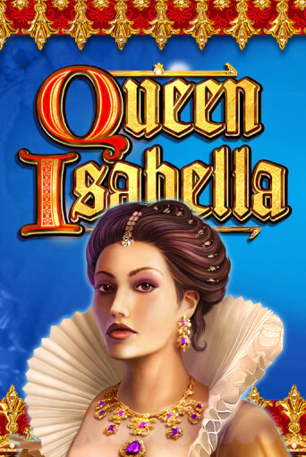 Queen Isabella бесплатно играть онлайн на сайте Онлайн Казино Гранд